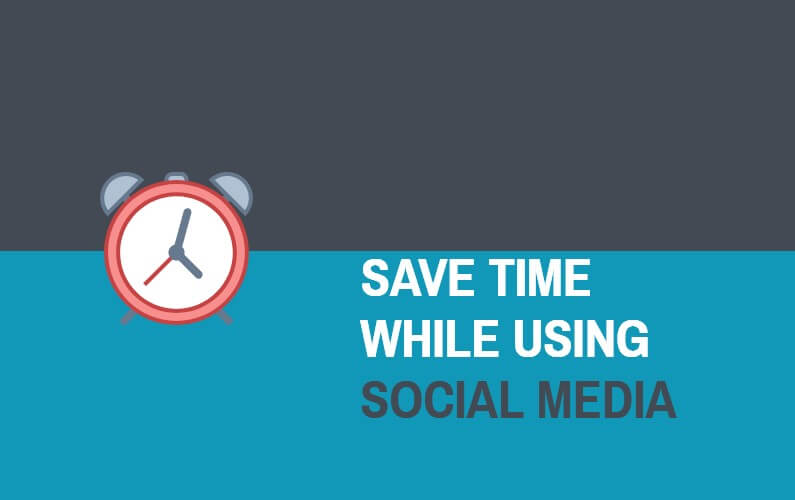 5 Creative Time Saving Tips When Using Social Media