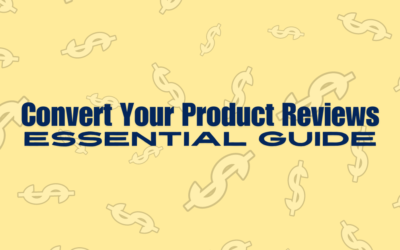 How to Create High-Converting Affiliate Product Reviews