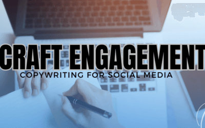 Copywriting for Social Media: How to Craft Engaging Posts